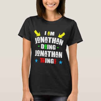 Ich bin Jonathan Doing Jonathan Things Cool Funny T-Shirt