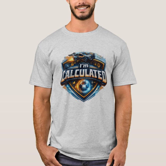 Ich bin kalkuliert T-Shirt (Vorderseite)