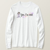 Ich bin kaltes Shirt