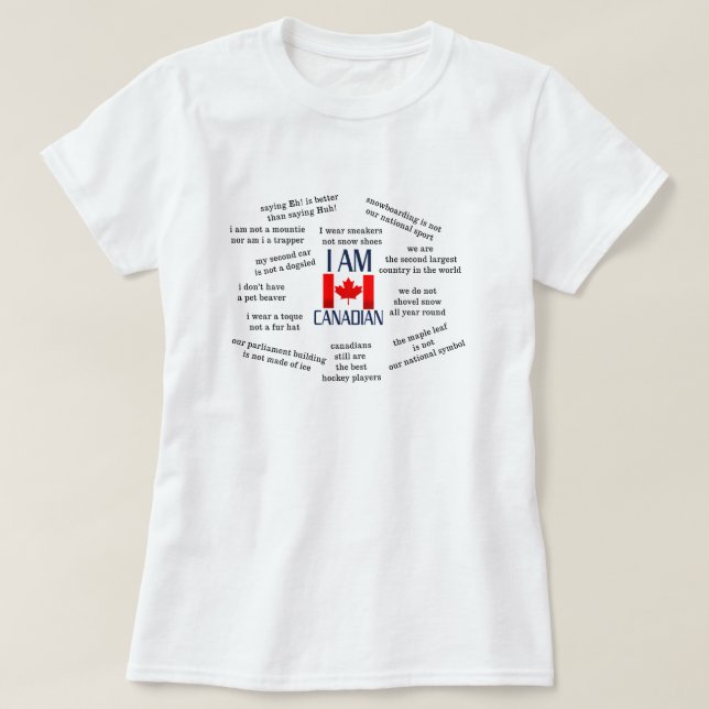 Ich bin Kanadierin - kanadische Wahrheiten T-Shirt (Design vorne)