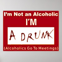 Ich bin kein Alkoholiker, ich bin ein betrunkenes 