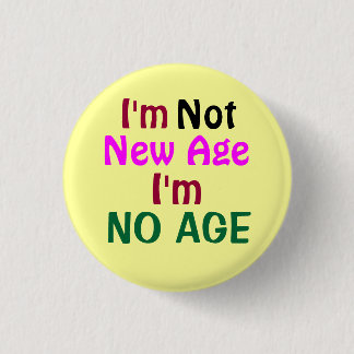 "Ich bin kein Alters-Knopf! " Button