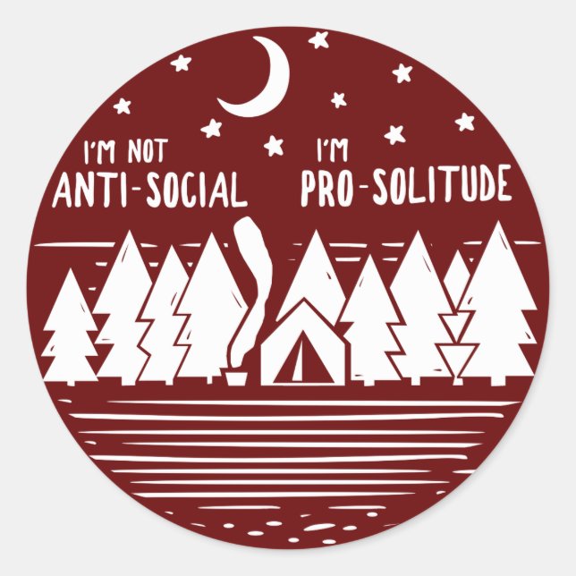 Ich bin kein Ant-Social, ich bin Pro-Einsamkeit Runder Aufkleber (Vorderseite)