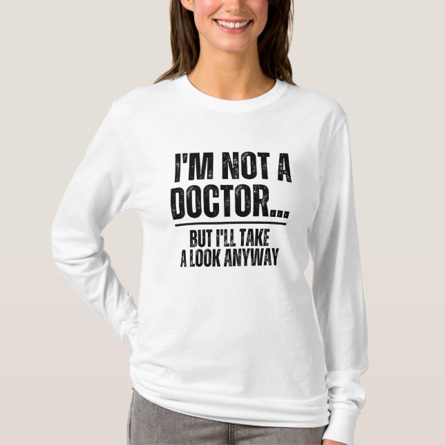 Ich bin kein Arzt, aber ich werde trotzdem einen B T-Shirt (Vorderseite)