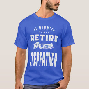 Ich bin kein Beruflicher Stepfather T-Shirt