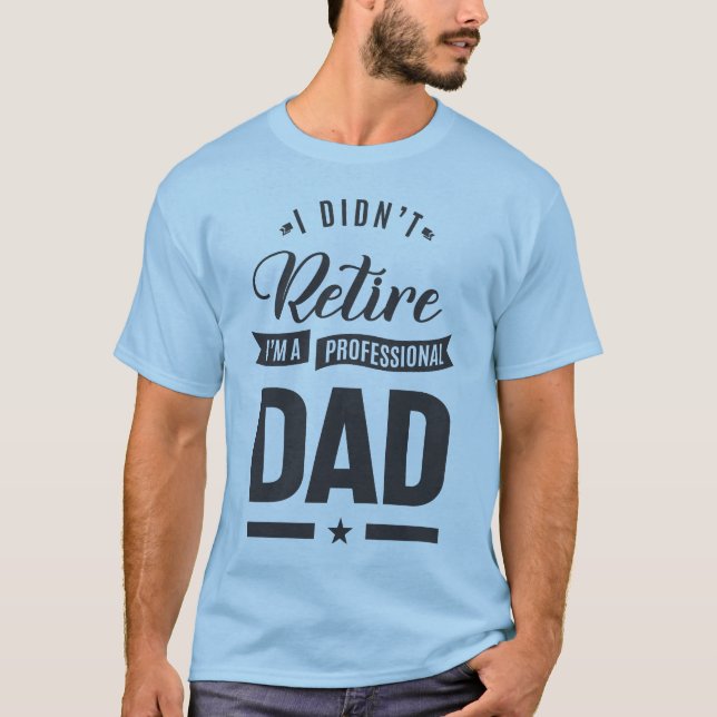 Ich bin kein Beruflicher Vater T-Shirt (Vorderseite)