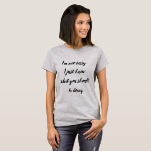 Ich bin kein Bossy-Fun-Zitat für den Bossy-Mensche T-Shirt