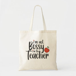 Ich bin kein Bossy Lehrer Wertschätzung für die Ta Tragetasche