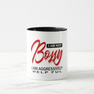 Ich bin kein Chef, ich bin aggressiv helfen. Tasse