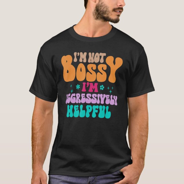 Ich bin kein Chef, ich bin aggressiv hilflos Fraue T-Shirt (Vorderseite)