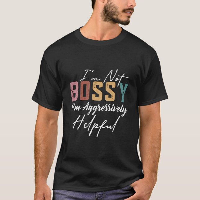 Ich bin kein Chef, ich bin aggressiv hilflos Funny T-Shirt (Vorderseite)