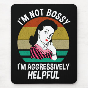 Ich bin kein Chef, ich bin aggressiv hilfreich Mousepad