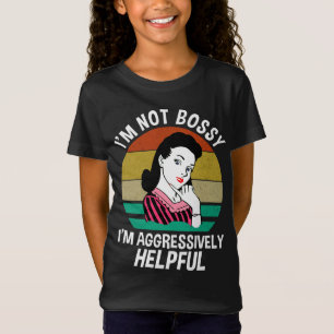 Ich bin kein Chef, ich bin aggressiv hilfreich T-Shirt