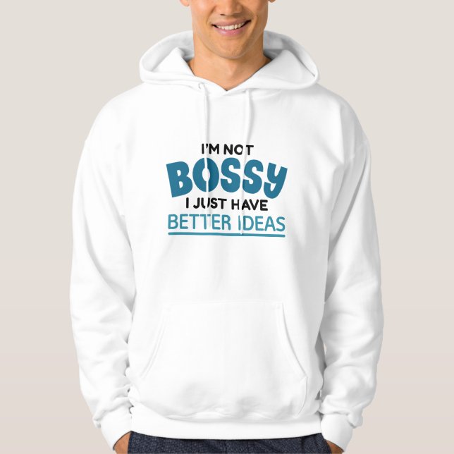 Ich bin kein Chef, ich habe einfach bessere Ideen Hoodie (Vorderseite)