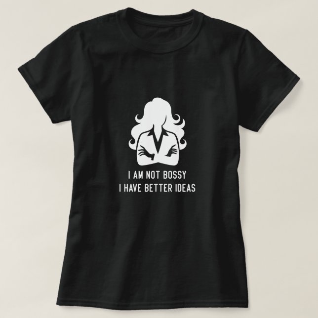 Ich bin kein Chef, ich habe einfach bessere Ideen T-Shirt (Design vorne)