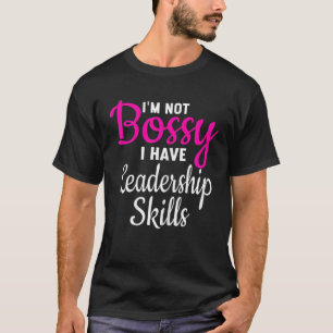 Ich bin kein Chef, ich habe Führungsfähigkeiten fü T-Shirt