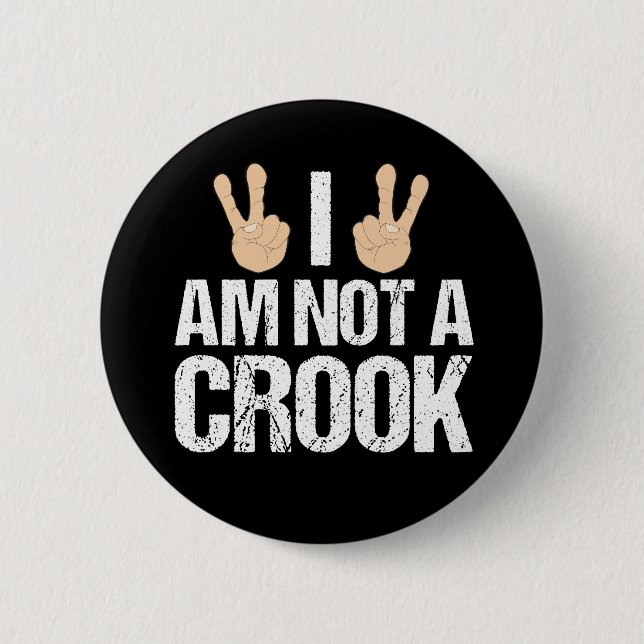 Ich bin kein Crook Funny Richard Nixon Zitat Button (Vorderseite)