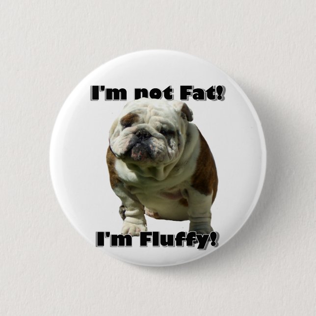 Ich bin kein dicker Bulldog-Knopf Button (Vorderseite)