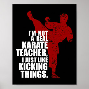 Ich bin kein echter Karate-Lehrer, der Dinge spiel Poster
