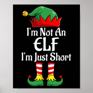 Ich bin kein Elf, ich bin einfach nur klein Lustig Poster