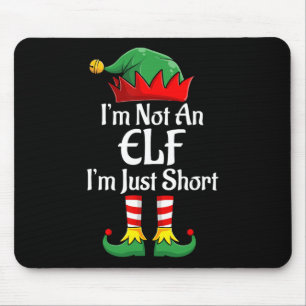 Ich bin kein Elf, ich bin nur klein Lustiges Weihn Mousepad