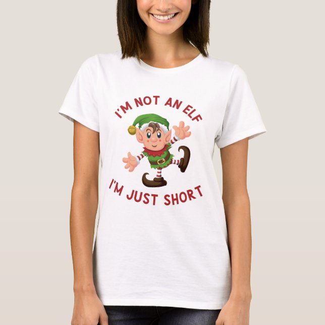 Ich bin kein Elf Ich bin nur Kurz // Weihnachten T-Shirt (Vorderseite)