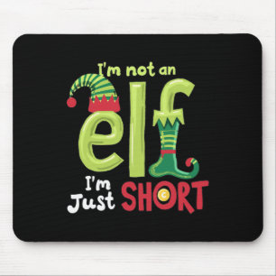 Ich bin kein Elf im Kurzen Weihnachtsspiel Mousepad
