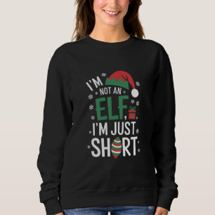Ich bin kein Elf, nur klein, lustiges Weihnachten Sweatshirt