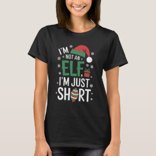 Ich bin kein Elf, nur klein, lustiges Weihnachten  T-Shirt