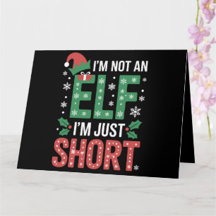 Ich bin kein Elf, nur Kurze WeihnachtsWeihnachtsWe Karte