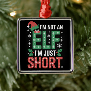 Ich bin kein Elf, nur Kurze WeihnachtsWeihnachtsWe Ornament Aus Metall