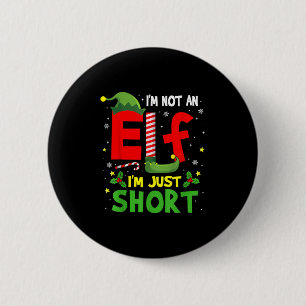 Ich bin kein Elf nur Kurzen lustige Weihnachten Pa Button