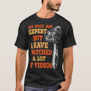 Ich bin kein Experte, aber ich habe viele Videos g T-Shirt