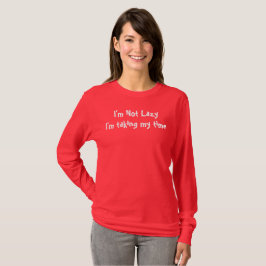 Ich bin kein fauler T - Shirt