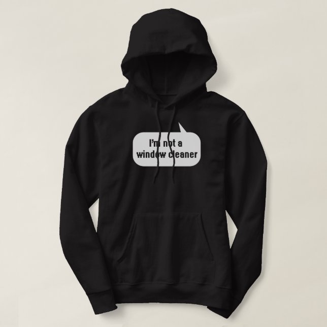 Ich bin kein Fensterputzer Hoodie (Design vorne)