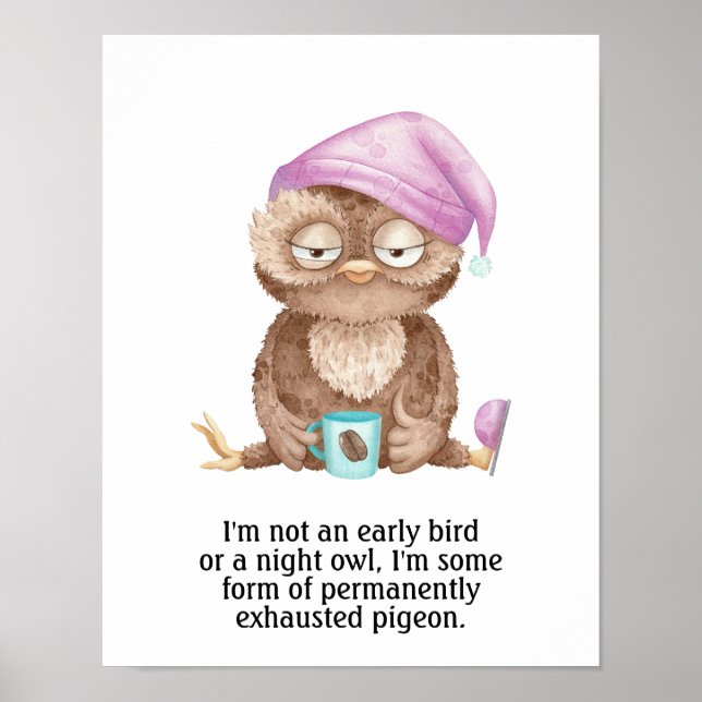 Ich bin kein früherer Vogel oder eine Nachteule Poster (Vorne)