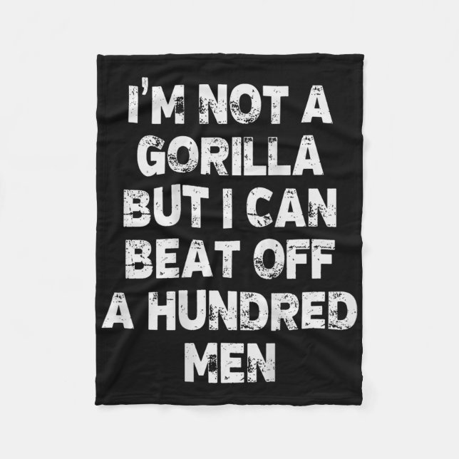 Ich bin kein Gorilla, aber ich kann hundert Männer Fleecedecke (Vorderseite)