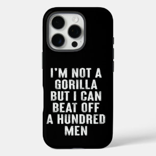 Ich bin kein Gorilla, aber ich kann hundert Männer iPhone 16 Pro Hülle