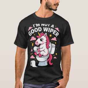 Ich bin kein gutes Wischer-Einhorn Badezimmer Humo T-Shirt
