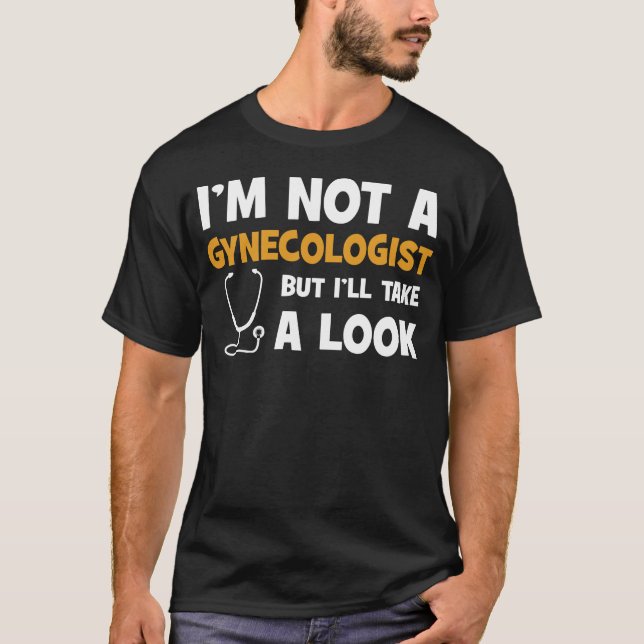 Ich bin kein Gynäkologe, aber ich werde einen Blic T-Shirt (Vorderseite)