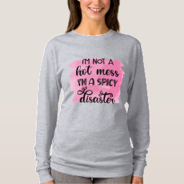 Ich bin kein heißes Schlamassel, ich bin ein würzi T-Shirt