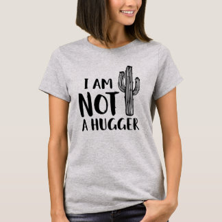 Ich bin kein Hugger Funny Cactus T - Shirt Succule