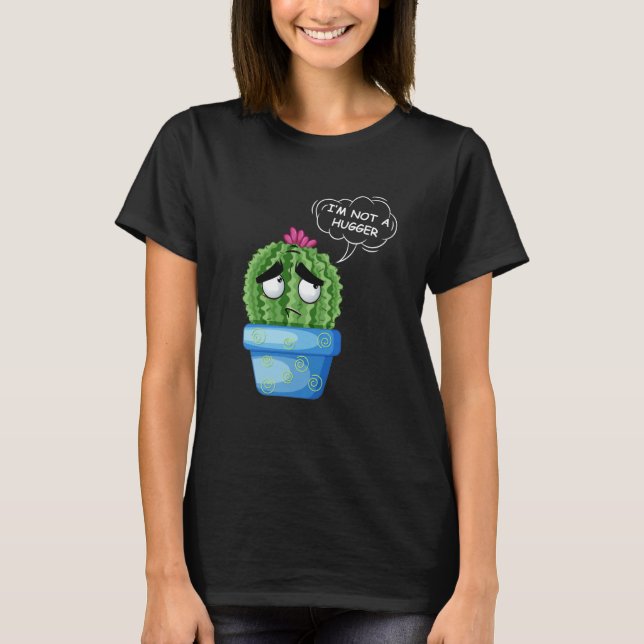 Ich bin kein Hugger T-Shirt Sad Cactus in einem To (Vorderseite)