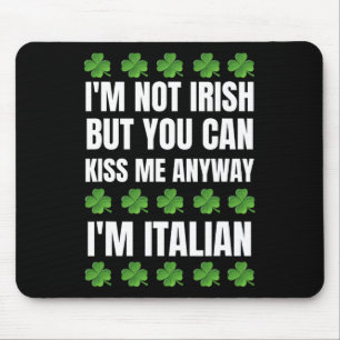 Ich bin kein Irin, der mich auf jeden Fall lustig Mousepad