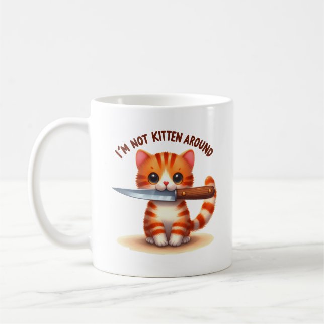 Ich bin kein Kätzchen, Niedlicher Sarcastic Cat Pu Kaffeetasse (Links)