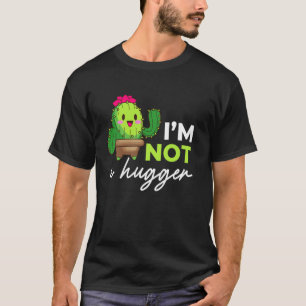 Ich bin kein Knuddler Botanischer Garten Kakteen I T-Shirt