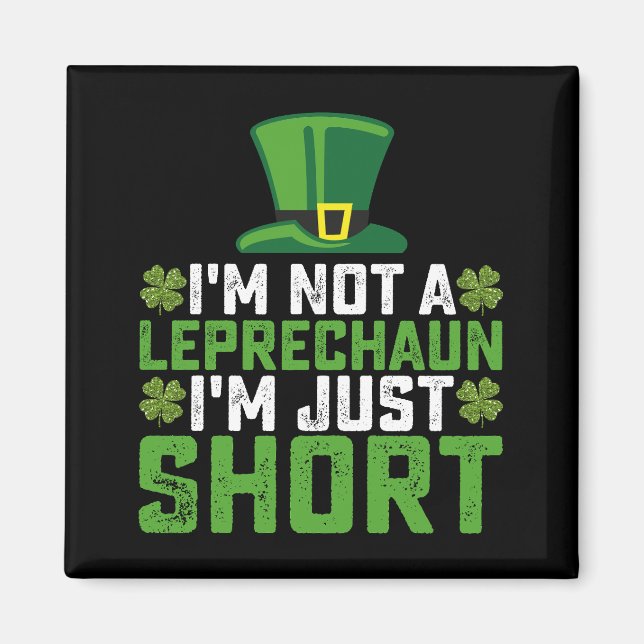 Ich bin kein Leprechaun, ich bin nur Kurz St Patri Magnet (Vorne)