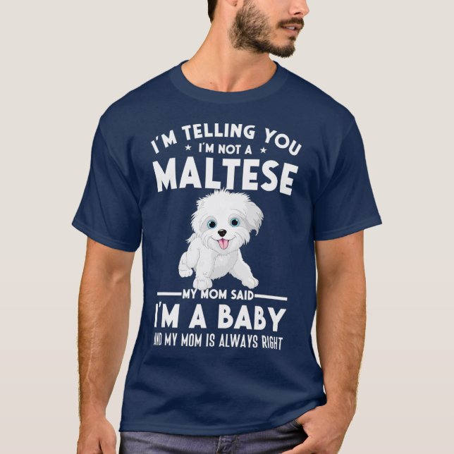 Ich bin kein Malteser, sagte meine Mutter, ich bin T-Shirt (Vorderseite)