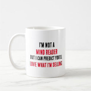 Ich bin kein Mind-Leser, aber ich kann voraussagen Kaffeetasse