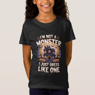 Ich bin kein Monster, das ich nur wie ein Hallowee T-Shirt